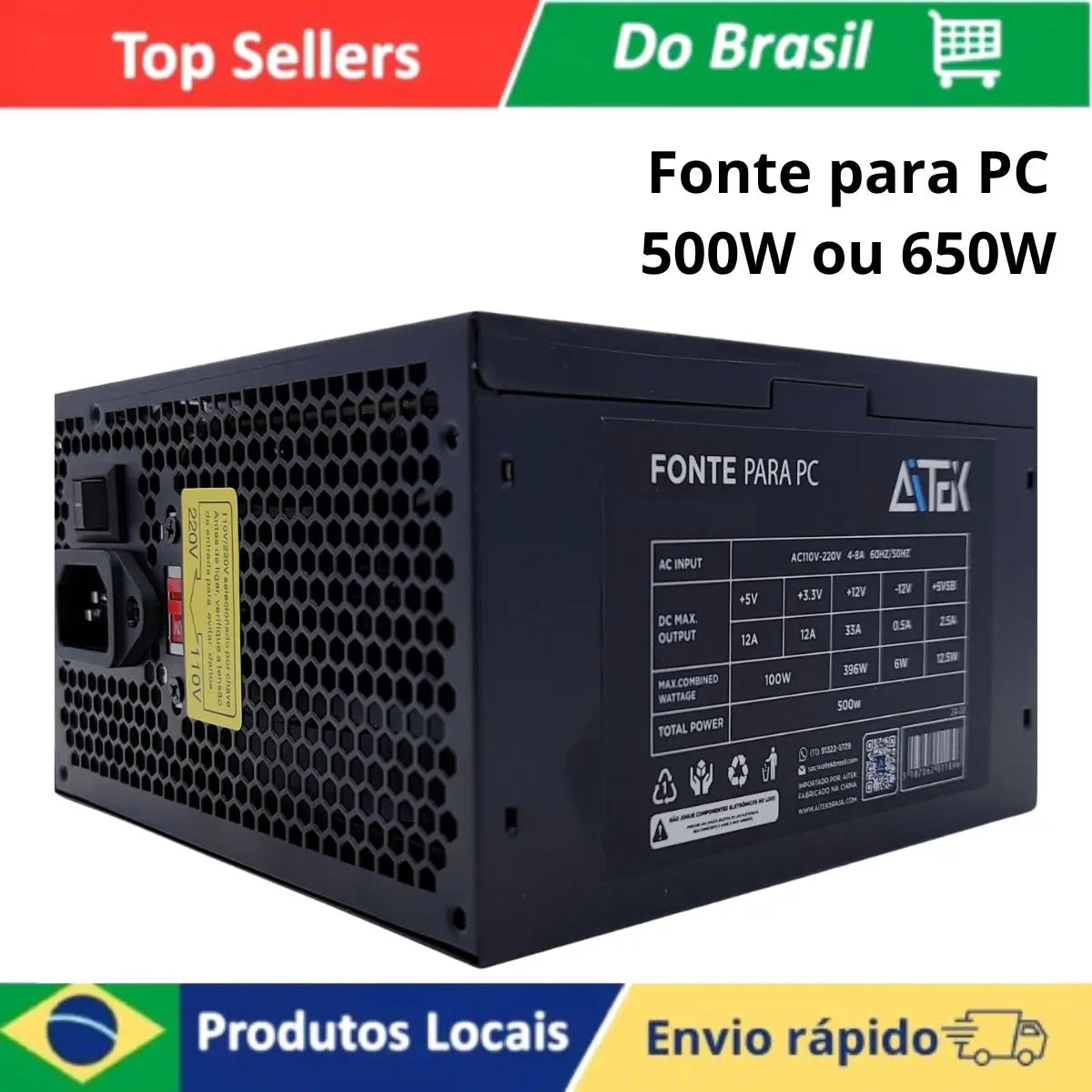 500W PC Source or 650W Automatic Bivolt with 120mm Silent Fan and SATA Connectors